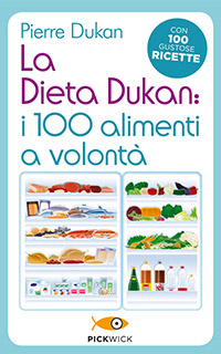 La Dieta Dukan: i 100 alimenti a volonta